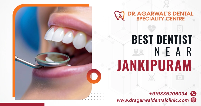 Best Dentist near me in Jankipuram